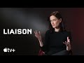 Liaison — An Inside Look | Apple TV+