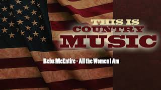 Reba McEntire - All the Women I Am