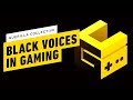 Black Voices in Gaming - Guerrilla Collective Livestream