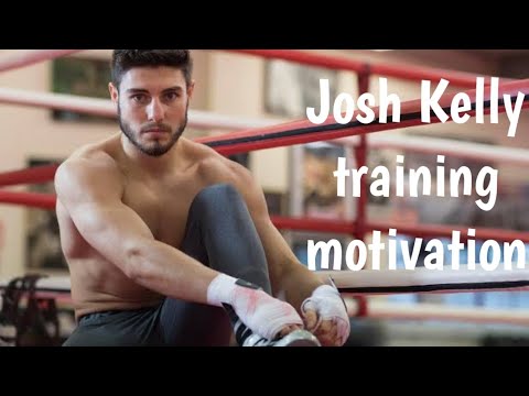 Josh Kelly —training motivation—boxing star