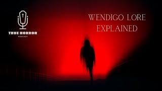 Download lagu Wendigo Lore Explained I True Horror Stories... mp3