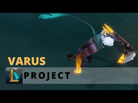 PROJECT Varus - League of Legends