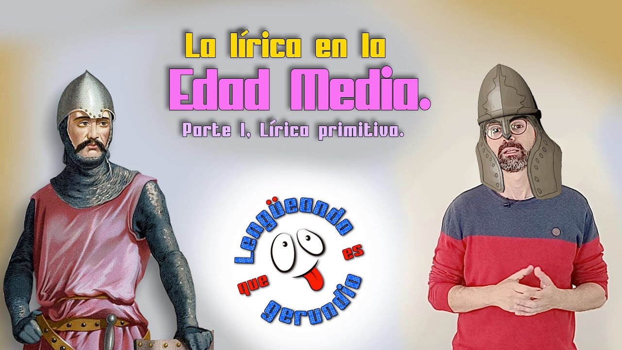 LA LÍRICA MEDIEVAL. Parte I, Lírica primitiva. Lengüeando, que es gerundio.