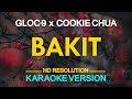 BAKIT - Gloc-9 🎙️ [ KARAOKE ] 🎶