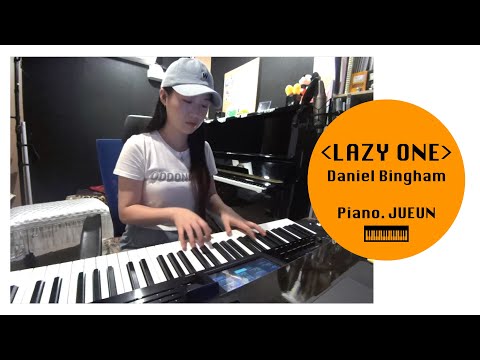 Daniel Bingham - Lazy One | piano. JUEUN 🎹
