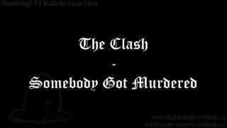 The Clash - Somebody Got Murdered