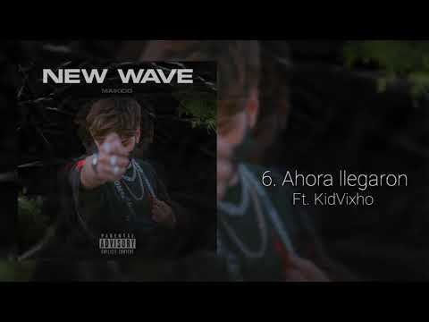 6. Ahora-MAIKIDD Ft. Kidvixho #NewWave