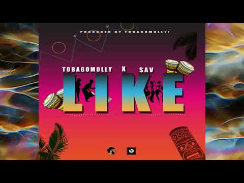 SAV X TOBAGOMOLLY! - LIKE | Official Audio