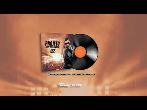 Projeto Rave dos Fluxos 02  - MC BN, MC Luan, Vitor Canetinha e MC Kitinho (DJ Tezinho e DJ GBR)