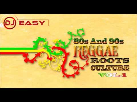 Reggae 80s ,90s Roots and Culture Vol.1 Mix By Djeasy