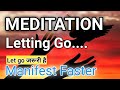 🌌Letting Go Meditation (Manifest Faster after Let Go)Let Go करना ज़रुरी है