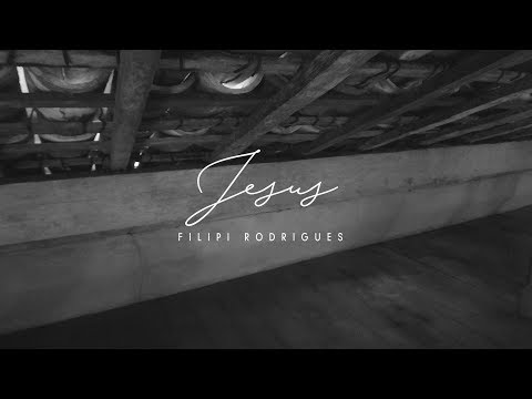 Jesus - Filipi Rodrigues (Lyric Oficial)