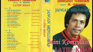 Download lagu Latief Khan Album Jangan Mengharap mp3