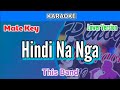 Hindi Na Nga by This Band (Karaoke : Male Key : Lower Version)