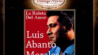 Luis Abanto Morales -- No Me Odies (Vals Peruano)