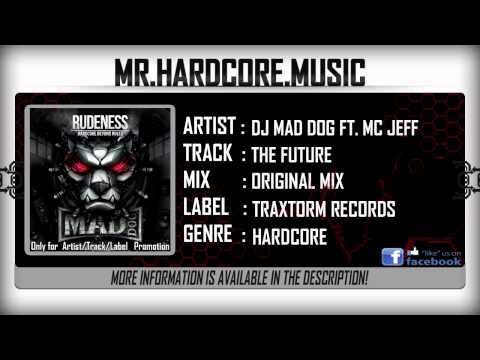 DJ Mad Dog ft. MC Jeff - The Future [HQ|HD]