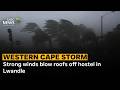 Western Cape Storm Strong Winds Blow Roofs Off Hostel In Lwandle