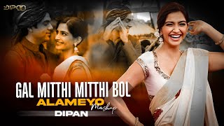 Gal Mitthi Mitthi Bol X Alameyo || Dj Dipan Dubai || Mashup || House