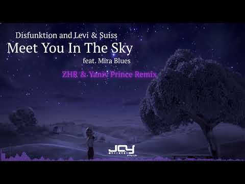 Disfunktion X HEVI LEVI and Suiss ft. Mira Blues - Meet You In The Sky (ZHR & Yaniv Prince Remix)