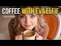I Had Coffee With Eva Elfie She Told Me EVERYTHING