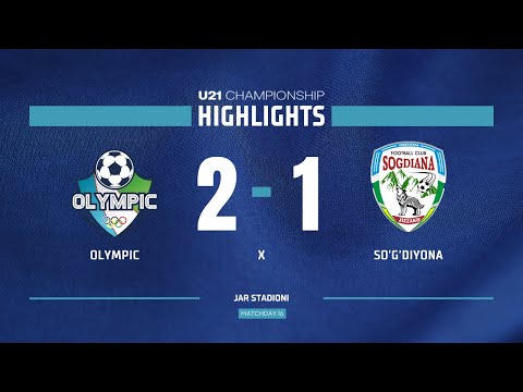 U21 Chempionati. Olympic - So'g'diyona 2:1 | HIGHLIGHTS