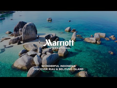 Marriot International | Wonderful Indonesia - Discover Riau & Belitung Island | Videographer