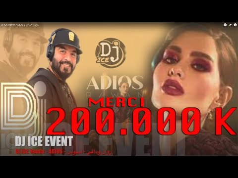 Dj ICE Remix   ADIOS   روان ودافي   أديوس