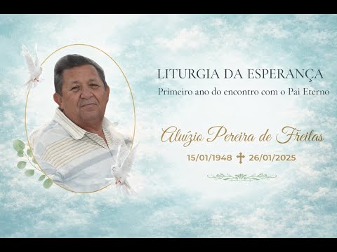 MISSA EM MEMÓRIA - Aluízo Pereira de Freitas - em Esperantina (PI)