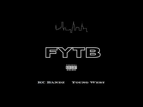 FYTB (Audio) - KC Bandz ft Young West