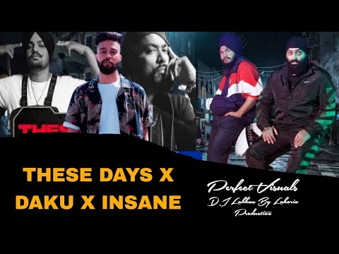 These Days X Daku X Insane || Sidhu Moosewala , Inderpal Moga , AP Dhillon