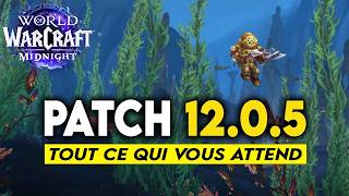 TOUT CE QUI VOUS ATTEND AU PATCH 12.0.5 DE WOW MIDNIGHT ! 🔥🔥
