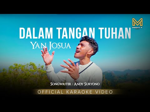 DALAM TANGAN TUHAN - YAN JOSUA (OFFICIAL KARAOKE VIDEO)