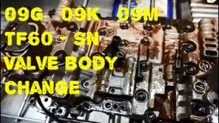09G / 09K / TF60SN Valve Body Removal and Replace