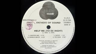 Fathers Of Sound - Help Me (To Be Right) (Deeper Mix)