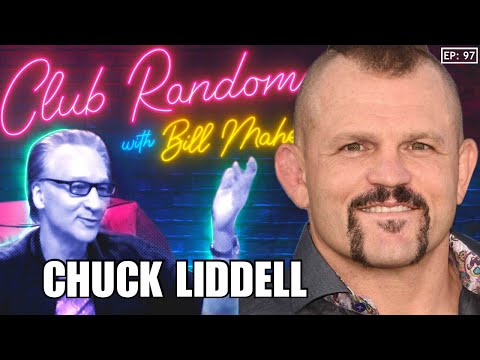 Chuck Liddell | Club Random with Bill Maher