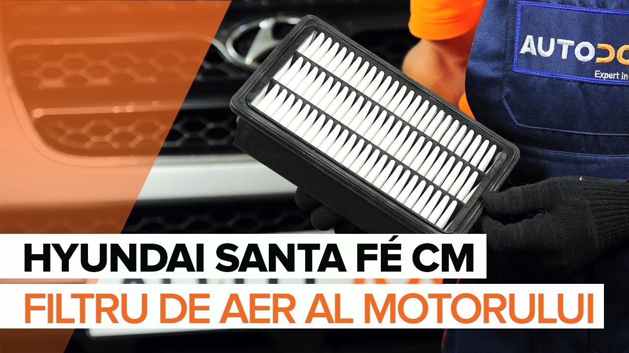 Cum să schimbați: filtru aer la Hyundai Santa Fe CM | Ghid de înlocuire