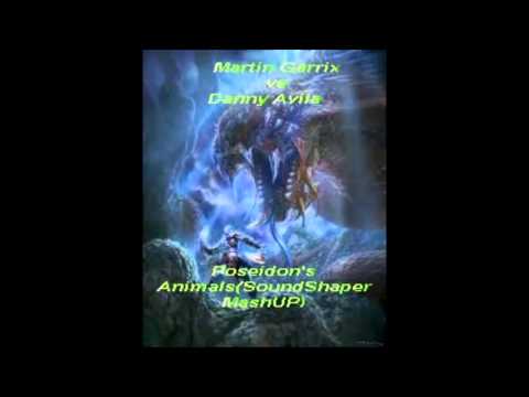Martin Garrix vs Danny Avila  - Poseidon's Animals(SoundShaper Mash Up)