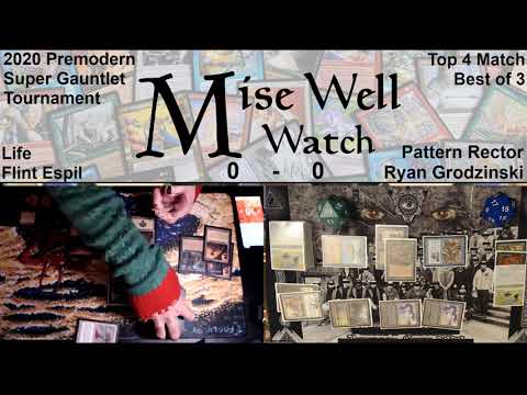 2020 Premodern Super Gauntlet - Top 4 Match - Life vs Pattern Rector