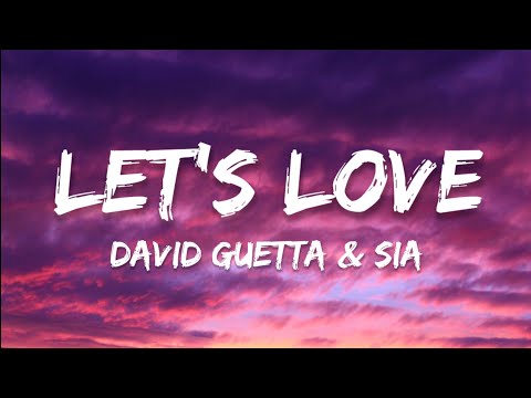David Guetta & Sia - Let's Love (Lyrics)