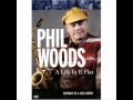 Phil Woods - Guess What