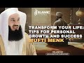 Transform Your Life: Tips For Personal Growth And Success - Mufti Menk