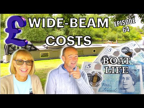 The COST of owning a Wide Beam | Boat Life | 64
