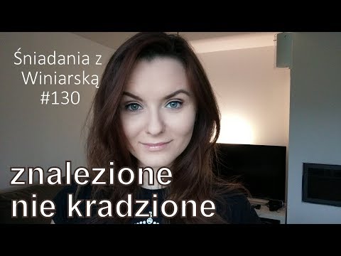 Śniadania z Winiarską #130 | znalezione nie kradzione