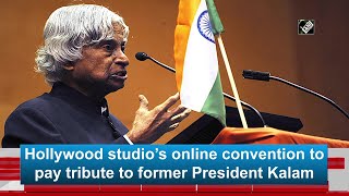 Hollywood studio online convention to pay tribute to former President Kalam | DOWNLOAD THIS VIDEO IN MP3, M4A, WEBM, MP4, 3GP ETC