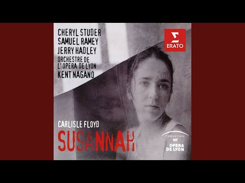 Susannah, Act Two, Scene 4: Hear me, O Lord, I beseech Thee