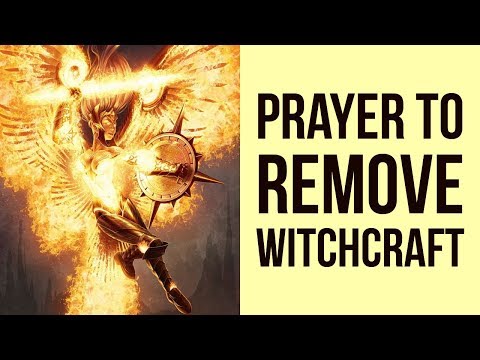 Prayer to Remove Witchcraft and Curses (Powerful)