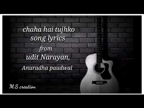 Chaha hai tujhko chahunga hardam full (lyrics) song