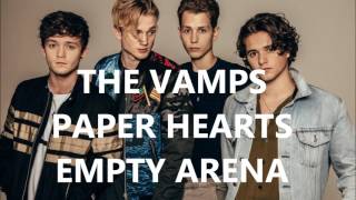 Paper Hearts - The Vamps (Empty Arena)