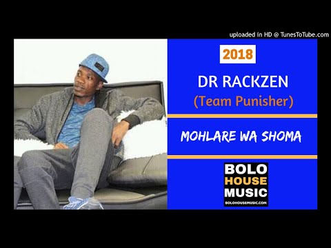 Dr Rackzen - Mohlare Wa Shoma ( Original ) Music 2018