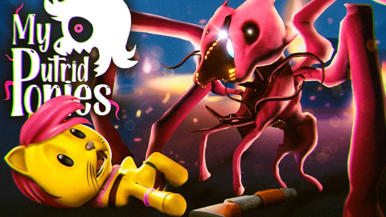 I’m A Little Pony In My PUTRID PONIES!! (Horror)